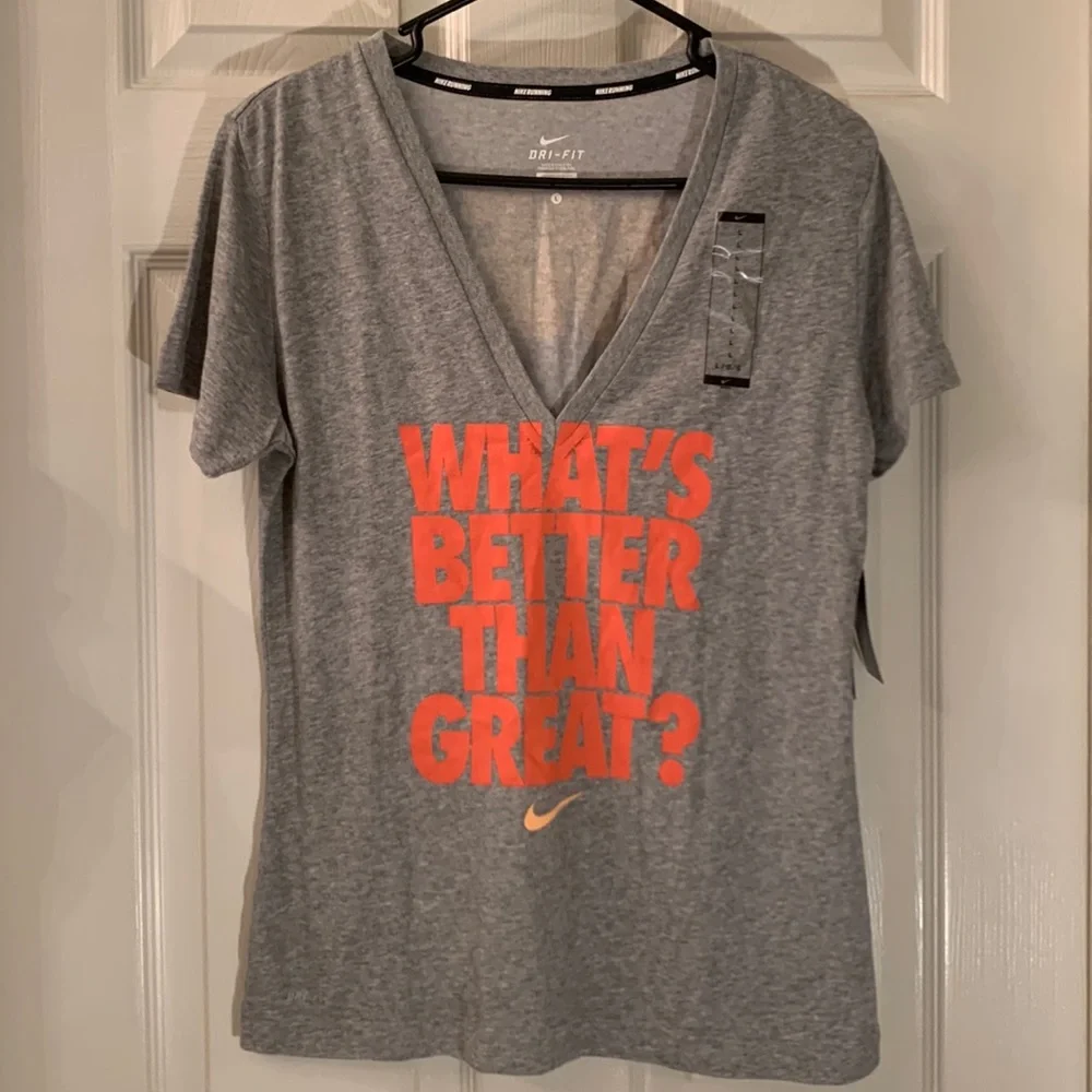 NIKE What’s Better Than Great? ME. Shirt NWT